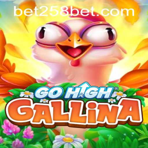 Exploring GoHighGallina and the Rise of 258bet PH Login