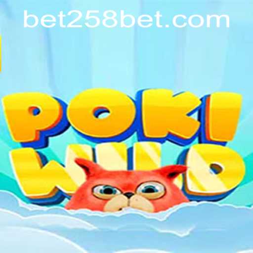 Exploring the World of PokiWild and the Hub of 258bet PH Login